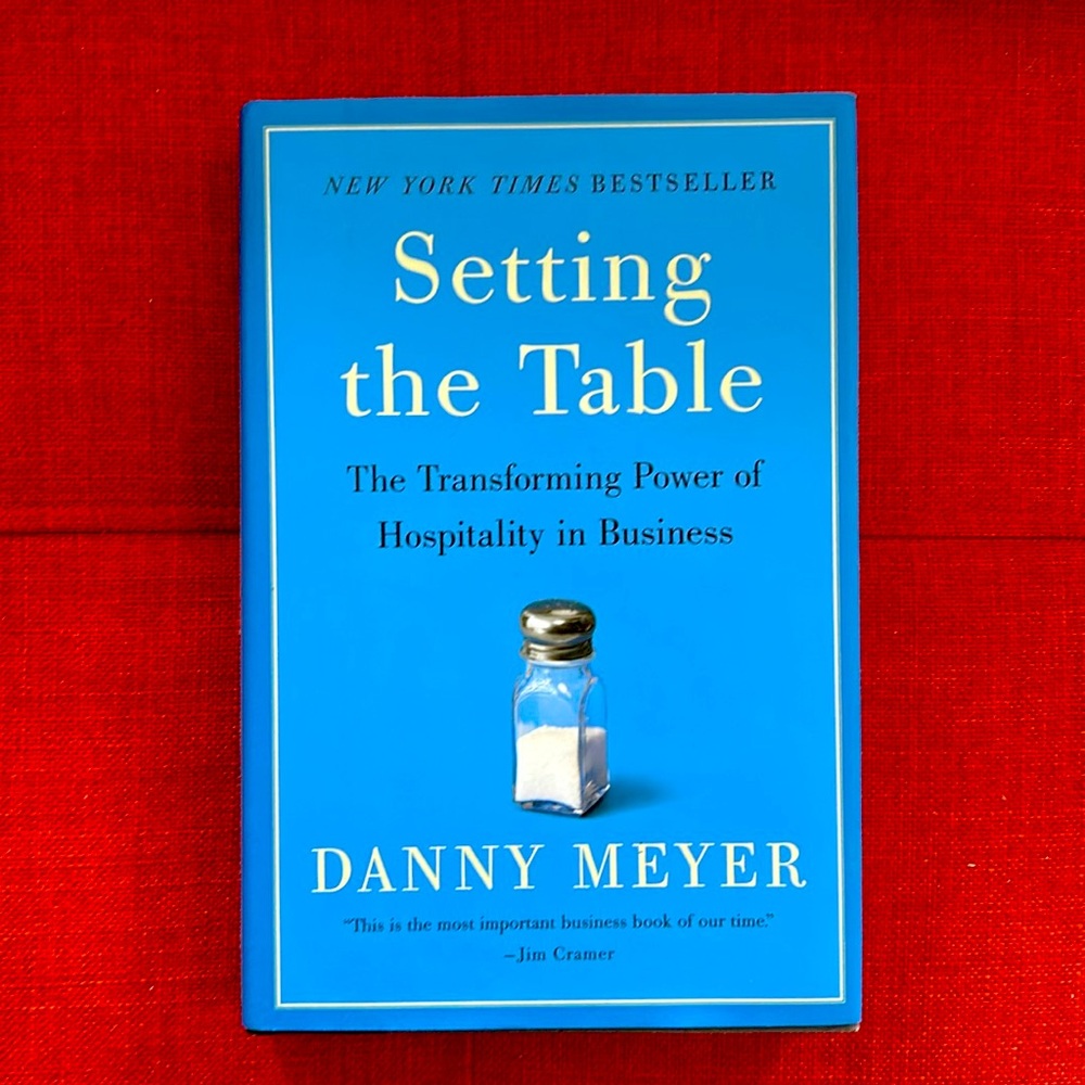 Setting the table, by Danny Meyer